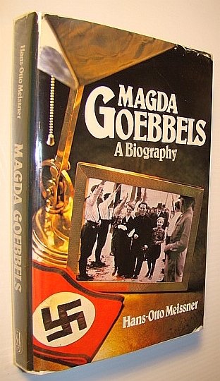 Magda Goebbels - A Biography