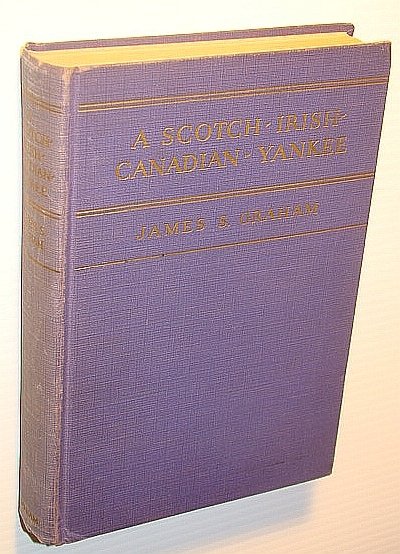 A Scotch-Irish-Canadian-Yankee