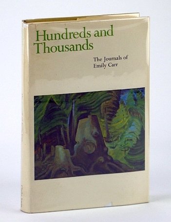 Hundreds and Thousands - The Journals of Emily Carr