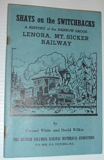 Shays on the Switchbacks: A History of the Narrow Gauge …