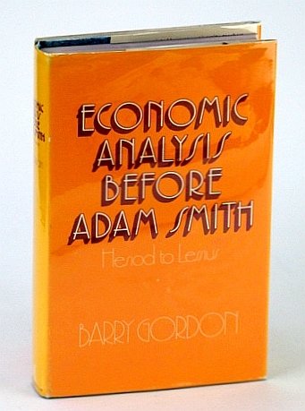 Economic Analysis Before Adam Smith: Hesiod to Lessius