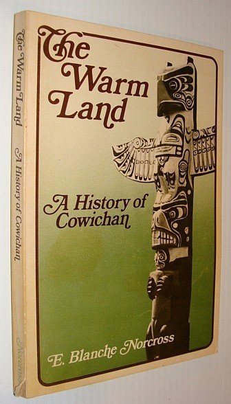 The Warm Land: A History of Cowichan