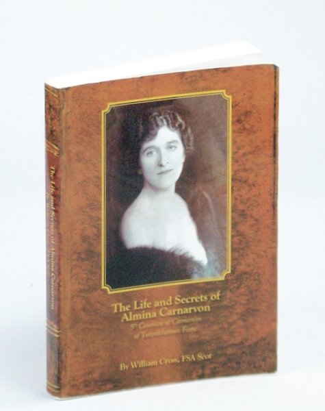The Life and Secrets of Almina Carnarvon, 5th Countess of …