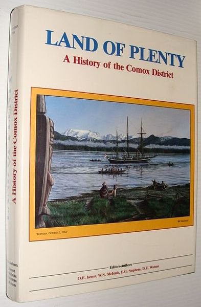 Land of Plenty: A History of the Comox District