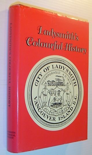 Ladysmith's Colourful History