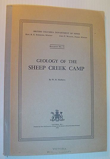 Geology of the Sheep Creek Camp: Bulletin No. 31