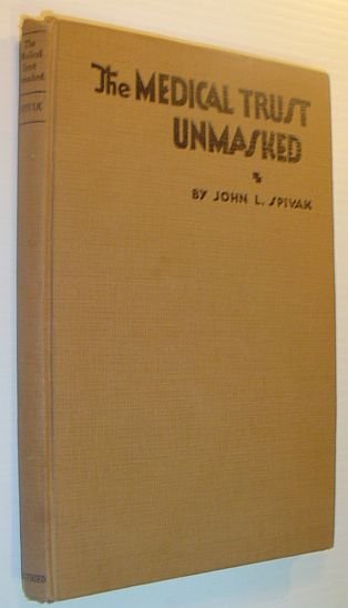 The Medical Trust Unmasked