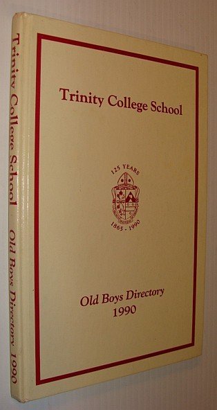 Trinity College School: Old Boys Directory 1990