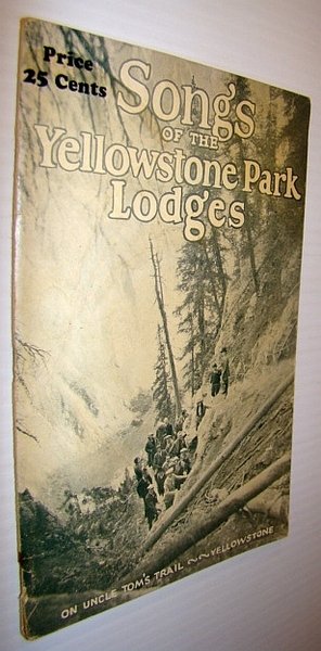 Songs of the Yellowstone Park Lodges