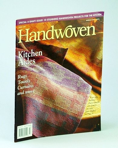 Handwoven (Hand Woven) Magazine, March (Mar.) / April (Apr.) 2002 …