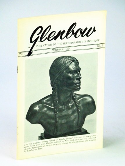 Glenbow, March (Mar.) - April (Apr.), 1974, Vol. 7, No. …