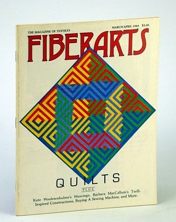 Fiberarts - The Magazine of Textiles, March / April (Mar. …