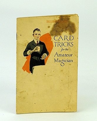 Card Tricks for the Amateur Magician / What the Amateur …