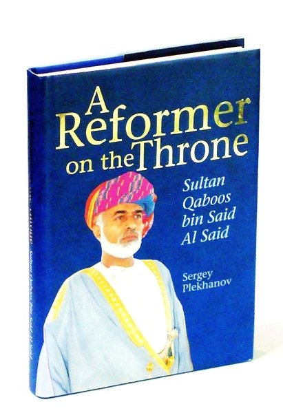 A Reformer on the Throne: Sultan Qaboos bin Said Al …