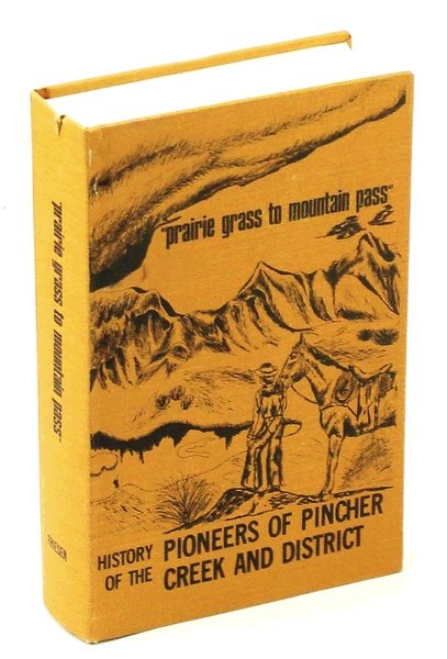 Prairie Grass to Mountain Pass: History of the Pioneers of …