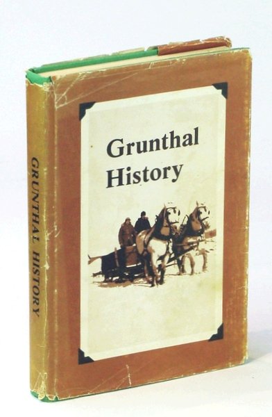 Grunthal [Manitoba] History 1874-1974