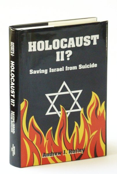 Holocaust II? Saving Israel from Suicide