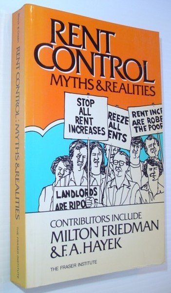 Rent Control: Myths and Realities--International Evidence of the Effects of Rent Control in Six Countries: Myths and Realities--International Evidence of the Effects of Rent Control in Six Countries