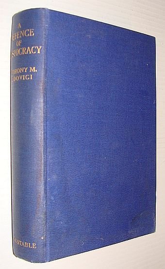 A Defense of Aristocracy - A Text Book for Tories