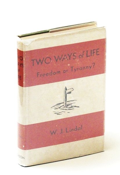 Two Ways of Life - Freedom or Tyranny?
