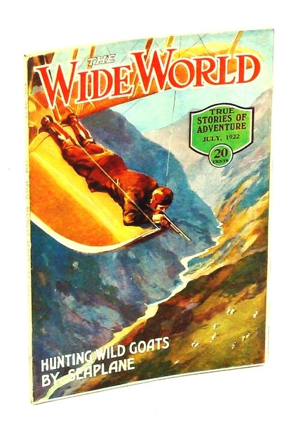 The Wide World, True Stories of Adventure, July 1922, Vol. …