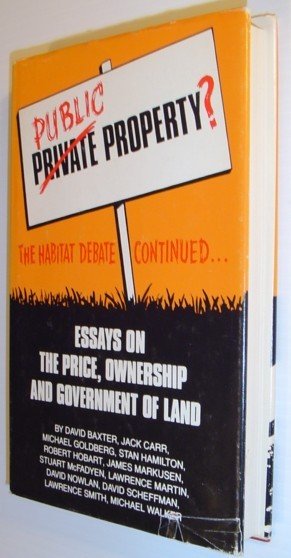 Public Property: The Habitat Debate Continued Essays on the Price, …