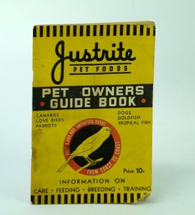 Justrite Pet Foods Pet Owner's (Owners) Guide Book (Guidebook)