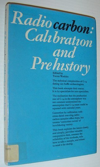 Radiocarbon: Calibration and Prehistory