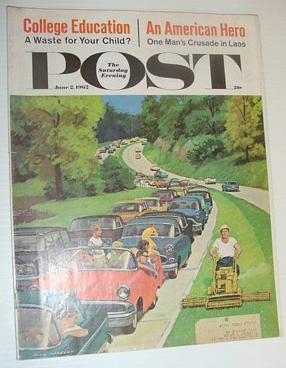 The Saturday Evening Post, June 2, 1962 *COLLEGE EDUCATION - …