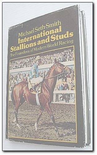 International Stallions and Studs: The Founders of Modern World Racing