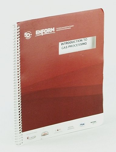 Introduction to Gas Processing (Enform)