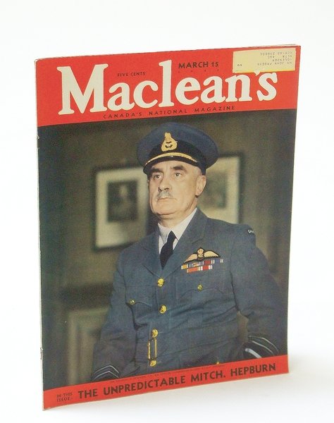 Maclean's, Canada's National Magazine, March (Mar.) 15, 1943, Vol. 56, …
