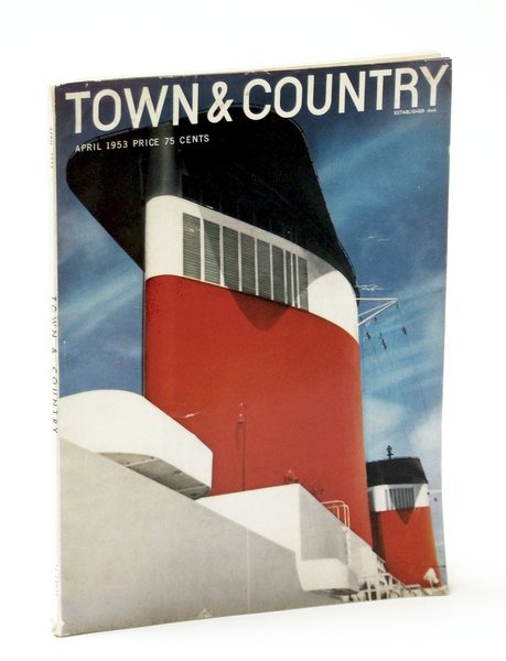 Town & Country Magazine, April (Apr.) 1953, Vol. 107, No. …