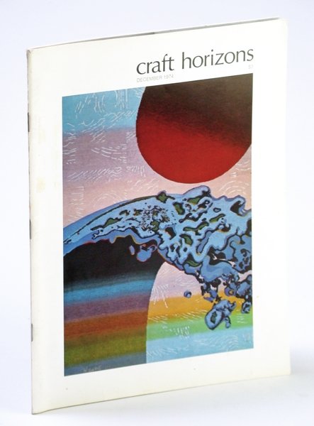 Craft Horizons (Magazine) of the American Crafts Council, December (Dec.) …