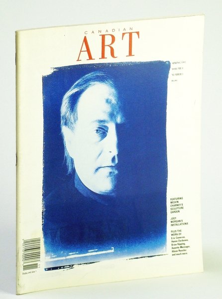 Canadian Art (Magazine), Spring 1991, Volume 8, Number 1 - …