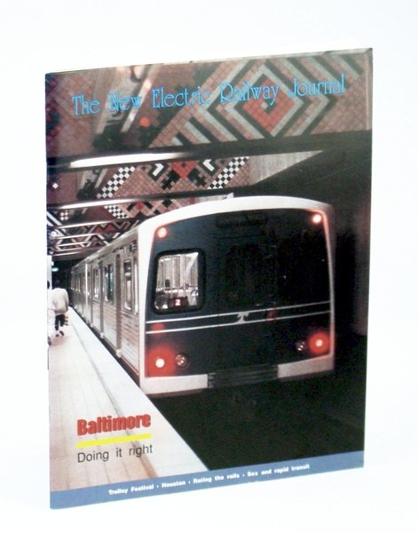 The New Electric Railway Journal, Spring 1991, Vol. III, No. …