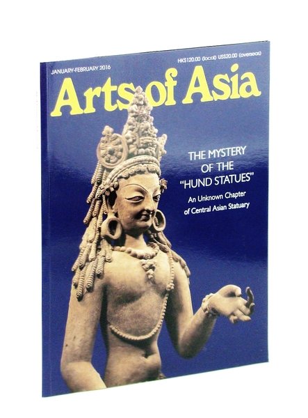 Arts of Asia Magazine, Volume 46, Number 1, January [Jan.] …