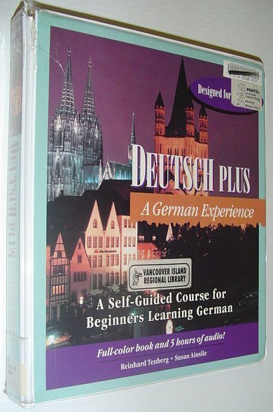 Deutsch Plus: A German Experience A Self-Guided Course for Beginners …