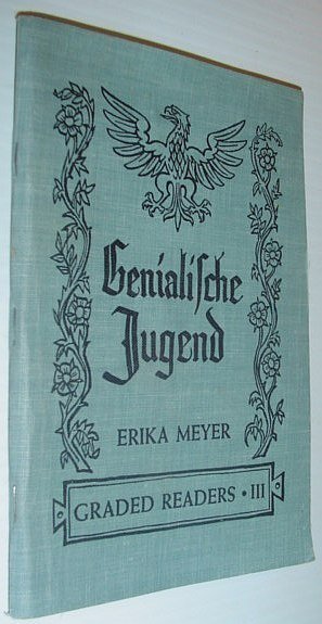Genialische Jugend: German Graded Readers - Book Three