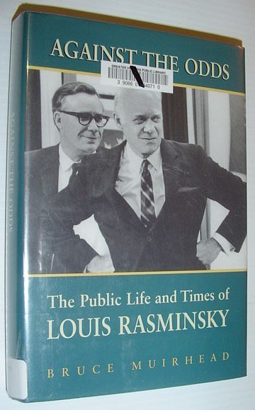 Against the Odds: The Public Life and Times of Louis …