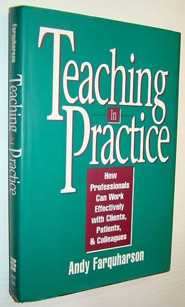 Teaching in Practice : How Professionals Can Work Effectively with …