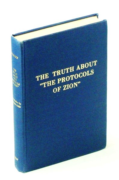 The Truth About "The Protocols of Zion", A Complete Exposure