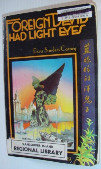 Foreign Devils Had Light Eyes: A Memoir of Shanghai 1933-1939