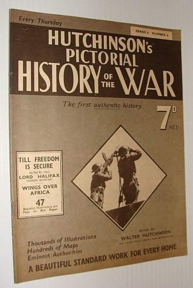 Hutchinson's Pictorial History of the War, Series 6, Number 6, …