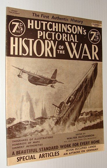 Hutchinson's Pictorial History of the War, Series 7, Number 8, …