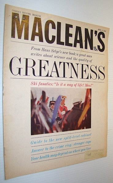 Maclean's, Canada's National Magazine, April 4, 1964 - A Weekend …