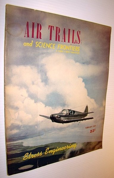 Air Trails and Science Frontiers Magazine, February 1947 - Willy …