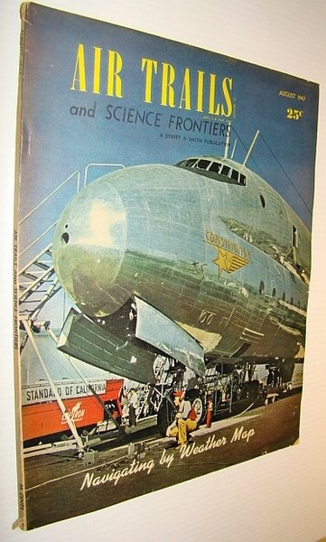 Air Trails and Science Frontiers Magazine, August 1947 - Navigating …