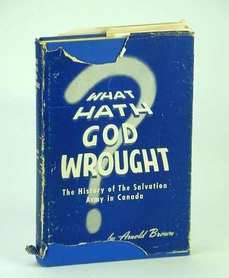 "What Hath God Wrought?" - The History of the Salvation …