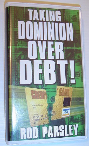 Taking Dominion Over Debt! - Four Audio Cassette Tapes in …